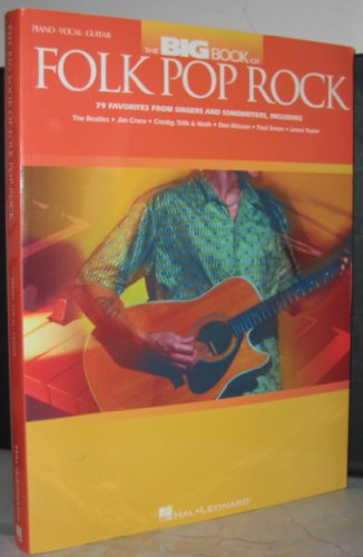 The Big Book of Folk Pop Rock (Piano/Vocal/Guitar Songbook)