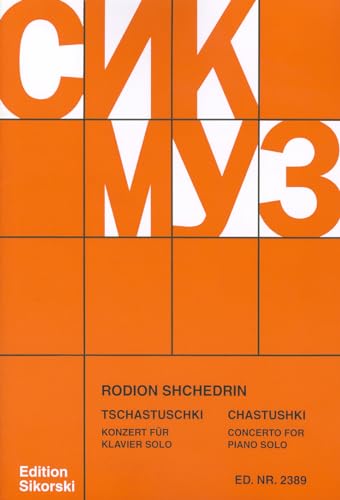 Shchedrin: Tschastuschki/Chastushki: Konzert Fur Klavier Solo/Concerto For Piano Solo - Rodion Shchedrin