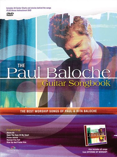 Imagen de archivo de The Paul Baloche Guitar Songbook: The Best Worship Songs of Paul Rita Baloche a la venta por Front Cover Books
