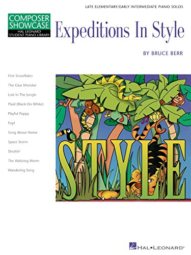 9780634086328: Expeditions in Style: Hal Leonard Student Piano Library Late Elementary/Early Intermediate Composer Showcase (Composer Showcase, Hal Leonard Student Piano Library)