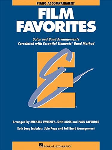 9780634087073: Film Favorites: Solos and Band Arrangements Correlated with Essential Elements Band Method: Piano Accompaniments