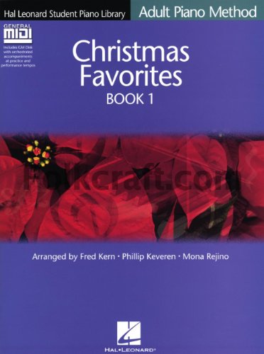 Christmas Favorites Book 1 - Book/GM Disk Pack: Hal Leonard Student Piano Library Adult Piano Method (9780634087608) by Keveren, Phillip; Rejino, Mona; Kern, Fred