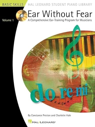 Beispielbild fr EAR WITHOUT FEAR A COMPREHENSIVE EAR-TRAINING PROGRAM FOR MUSICIANS - (Hal Leonard Student Piano Library (Songbooks)) (Includes Online Access Code) zum Verkauf von WorldofBooks