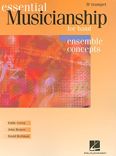 Imagen de archivo de Essential Musicianship for Band - Ensemble Concepts: Advanced Level - Bb Trumpet a la venta por Goodwill of Colorado
