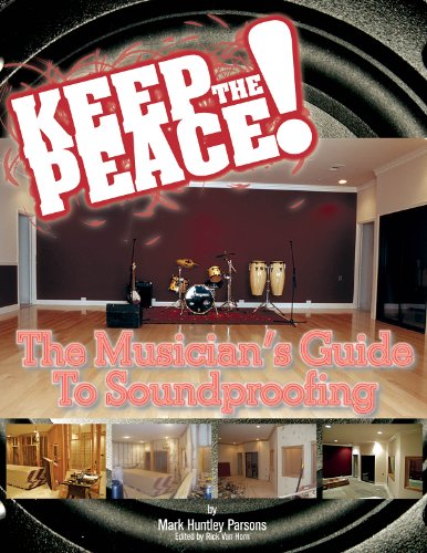 9780634089046: Keep the peace! livre sur la musique: The Musician's Guide to Soundproofing