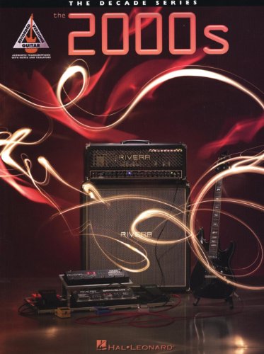 The 2000s: The Guitar Decade Series (The Decade) (9780634091766) by Hal Leonard Corp.