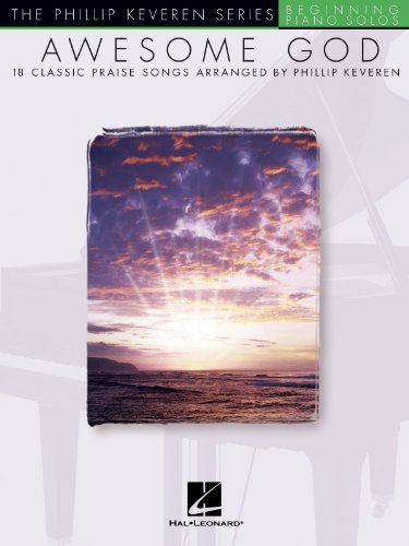 Beispielbild fr Awesome God: arr. Phillip Keveren The Phillip Keveren Series Beg. Piano Solos zum Verkauf von SecondSale