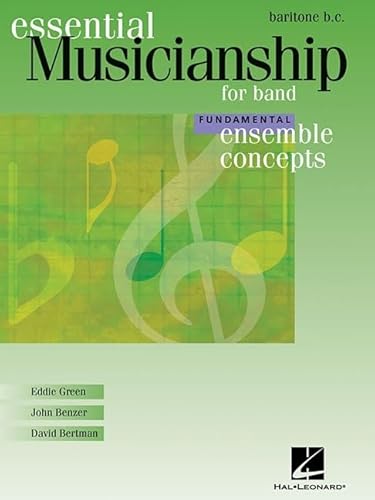 Stock image for Essential Musicianship for Band - Ensemble Concepts: Fundamental Level - Baritone B.C. for sale by HPB-Emerald
