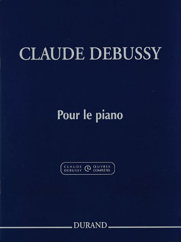 Imagen de archivo de Claude Debussy: Pour Le Piano, Critical Edition a la venta por Revaluation Books