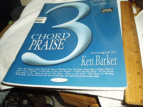 3 Chord Praise: 25 Easy-to-Play Piano Solos (9780634095580) by Barker, Ken