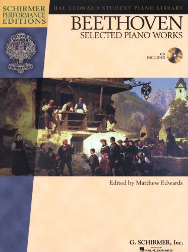 Beispielbild fr LUDWIG VAN BEETHOVEN SELECTED WORKS FOR PIANO PF (Book/Online Audio): Selected Piano Works (Hal Leonard Student Piano Library: Schirmer Performance . Leonard Student Piano Library (Songbooks)) zum Verkauf von WorldofBooks