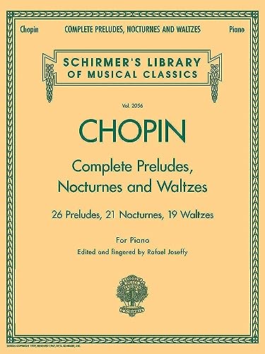 Beispielbild fr Complete Preludes, Nocturnes and Waltzes: Piano Solos (Schirmer's Library of Musical Classics): 26 Preludes, 21 Nocturnes, 19 Waltzes for Piano zum Verkauf von WorldofBooks