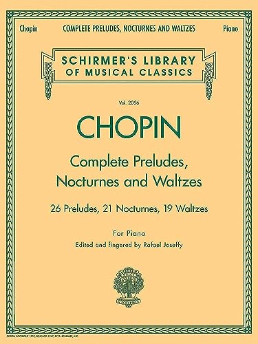 9780634099205: Complete Preludes, Nocturnes and Waltzes: 26 Preludes, 21 Nocturnes, 19 Waltzes for Piano (Schirmer's Library of Musical Classics)
