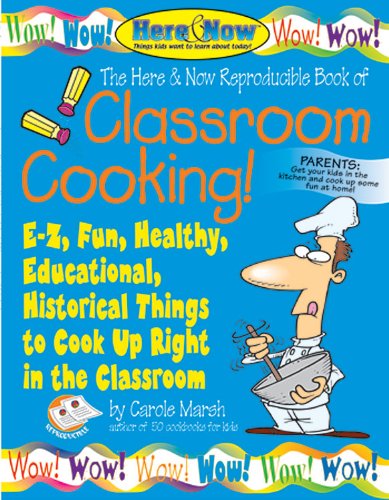 Classroom Cooking (Here & Now) (9780635002662) by Marsh, Carole