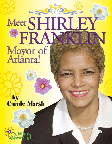 9780635011404: Meet Shirley Franklin, Mayor of Atlanta! (Bio to Grow on)