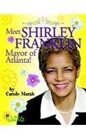 Meet Shirley Franklin, Mayor of Atlanta! (Bio to Grow on) (9780635011411) by Carole Marsh