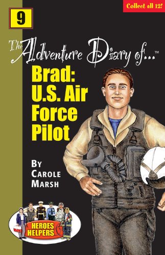 9780635011497: The Adventure Diary of ... Brad: U.S. Air Force Pilot (Heroes & Helpers)