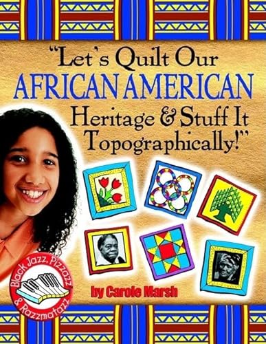 Stock image for Let's Quilt Our African American Heritage and Stuff It Topographically! (Black Jazz) for sale by Half Price Books Inc.