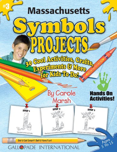 Massachusetts Symbols & Facts Projects: 30 Cool, Activities, Crafts, Experiments & More for Kids to Do to Learn About Your State (Massachusetts Experience) (9780635018908) by Marsh, Carole