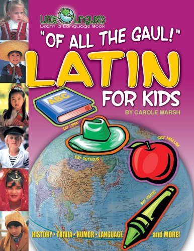 9780635024374: Of All the Gaul: Latin for Kids (Little Linguists)