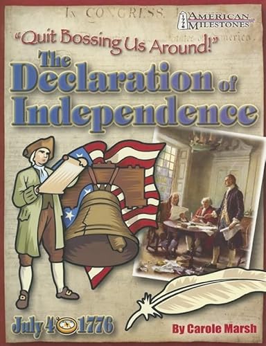 9780635026804: Quit Bossing Us Around!: The Declaration of Independence (American Milestones (Gallopade International))