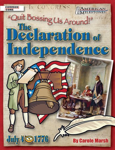 Stock image for Quit Bossing Us Around!: The Declaration of Independence (American Milestones (Gallopade International)) for sale by Gulf Coast Books