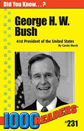 George H. W. Bush: 41st President of the United States (1000 Readers) (9780635028563) by Carole Marsh