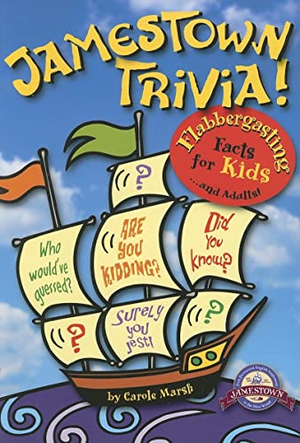 Beispielbild fr Jamestown Trivia: Flabbergasting Facts for Kids. and Adults! (Jamestown: First Permanent English Settlement in the New World!) zum Verkauf von Once Upon A Time Books