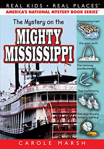 The Mystery on the Mighty Mississippi (Real Kids! Real Places! (Hardcover)) (9780635070012) by Marsh, Carole