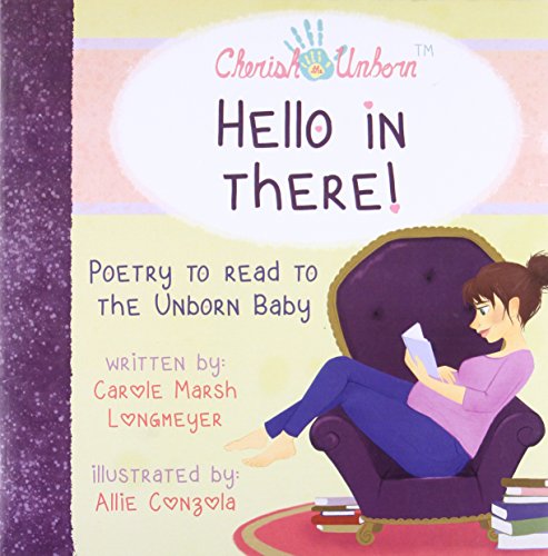 Beispielbild fr Hello in There!-Poetry to Read to the Unborn Baby zum Verkauf von ThriftBooks-Atlanta