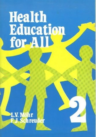 Health Education for All: Standard 2 (Health Education: Health Education for All / Gesondheidsopvoeding Vir Almal) (9780636008670) by Mohr; Schreuder