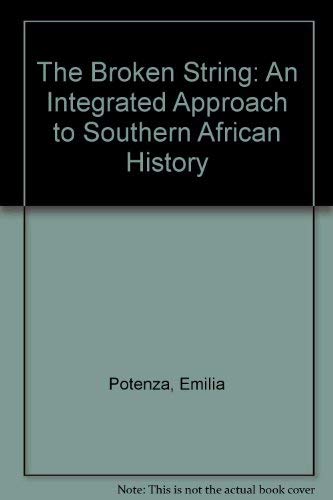 9780636019195: The Broken String: An Integrated Approach to Southern African History