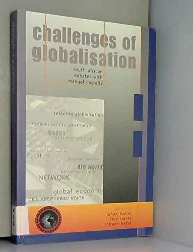 Challenges of Globalisation: South African Debates with Manuel Castells (9780636047754) by Muller, Johan; Cloete, Nico