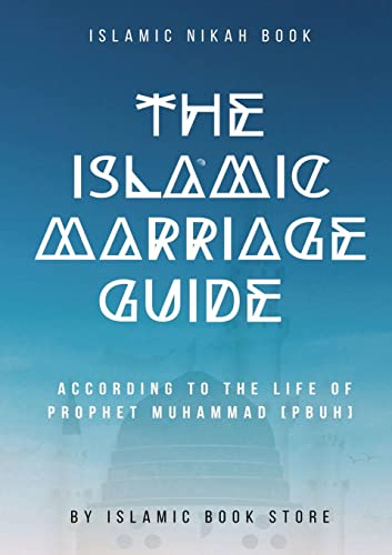 Beispielbild fr The Islamic Marriage Guide : According to The Life of Prophet Muhammad [PBUH] zum Verkauf von GreatBookPrices