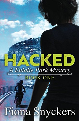 Stock image for Hacked: The Eulalie Park Mysteries Book 1 for sale by Revaluation Books