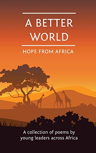Beispielbild fr A Better World: Hope From Africa zum Verkauf von GF Books, Inc.
