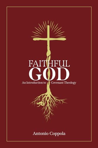 Imagen de archivo de Faithful God: An Introduction to Covenant Theology a la venta por GF Books, Inc.