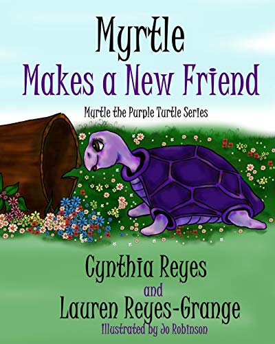 Beispielbild fr Myrtle Makes a New Friend: Myrtle the Purple Turtle Series zum Verkauf von Lucky's Textbooks