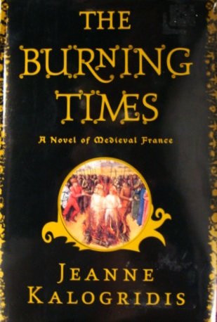 9780641520327: The Burning Times - A Novel Of Medieval France