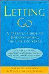 9780641529511: Letting Go: a Parents' Guide to Understanding the College Years