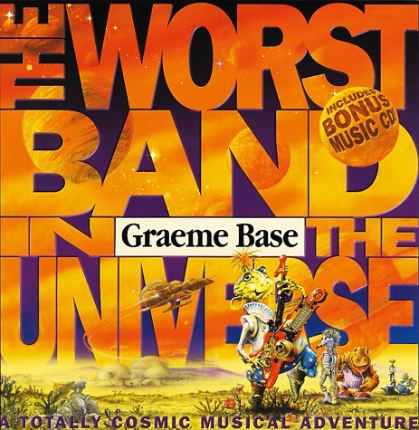 9780641543661: The Worst Band in the Universe: A Totally Cosmic Musical Adventure by Graeme Base (4-Oct-1999) Hardcover