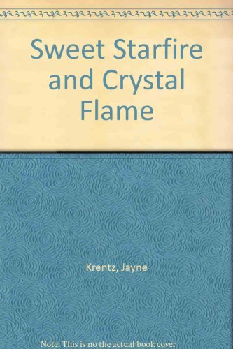 Sweet Starfire and Crystal Flame - Jayne Krentz