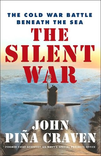 9780641694080: The Silent War: The Cold War Battle Beneath the Sea