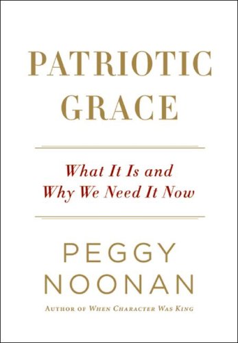 9780641892806: Patriotic Grace: What It Is and Why We Need It Now