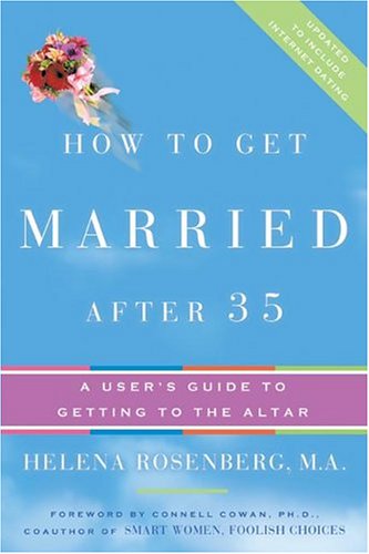 9780641893254: How to Get Married After 35 Revised Edition: A User's Guide to Getting to the Altar