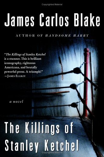 9780641918476: The Killings of Stanley Ketchel : A Novel [Hardcover] by Blake, James Carlos