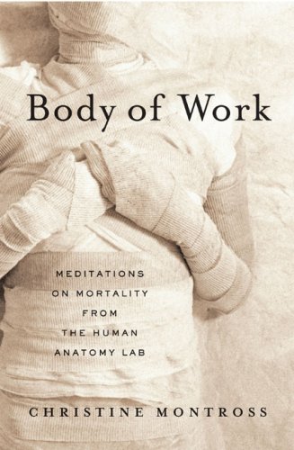 9780641957116: Body of Work: Meditations on Mortality from the Human Anatomy Lab