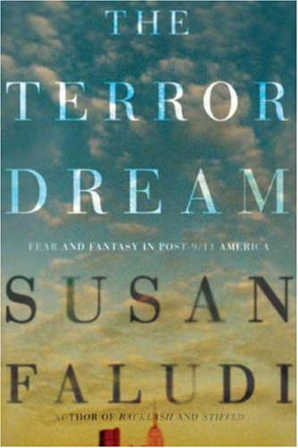 9780641973581: The Terror Dream: Fear and Fantasy in Post-9/11 America