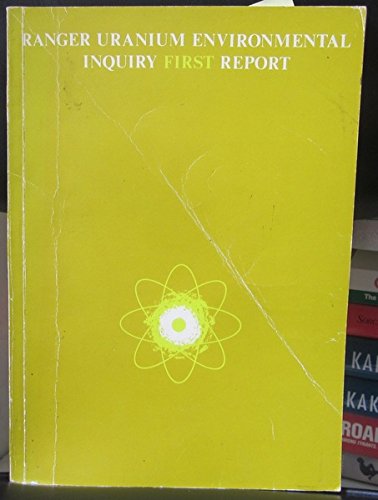 Imagen de archivo de Ranger Uranium Environmental Inquiry: First Report a la venta por Xochi's Bookstore & Gallery