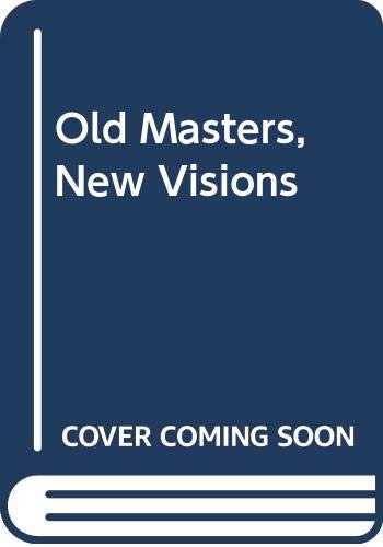 9780642081506: Old masters, new visions: El Greco to Rothko from the Phillips Collection, Washington, DC
